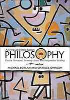 Michael Boylan & Charles Johnson — Philosophy: An Innovative Introduction: Fictive Narrative, Primary Texts, and Responsive Writing