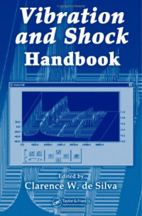Clarence W. de Silva — Vibration and Shock Handbook (Mechanical Engineering)