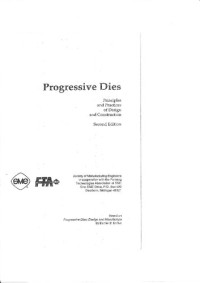 Society of Manufacturing Engineers, SME — Progressive Dies: Principles and Practices of Design and Construction