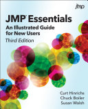 Curt Hinrichs; Chuck Boiler; Susan Walsh — JMP Essentials: An Illustrated Guide for New Users, Third Edition