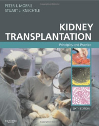 Kidney Transplantation - Principles And Practice: Expert Consult ...