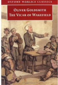 Oliver Goldsmith, Arthur Friedman, Robert L. Mack — The Vicar of Wakefield (Oxford World's Classics)
