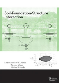 Rolando P. Orense, Nawawi Chouw, Michael J. Pender — Soil-Foundation-Structure Interaction