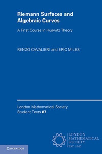 Renzo Cavalieri, Eric Miles — Riemann Surfaces and Algebraic Curves: A First Course in Hurwitz Theory
