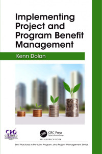 Dolan, Kenn — Implementing project and program benefit management