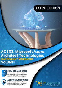 Specialist, IP — AZ-303 : Microsoft Azure Architect Technologies : Volume : 01