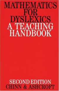 Steve Chinn, Richard Edmund Ashcroft — Mathematics for Dyslexics - A Teaching Handbook