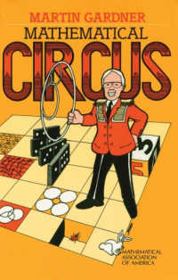 Martin Gardner — Mathematical Circus