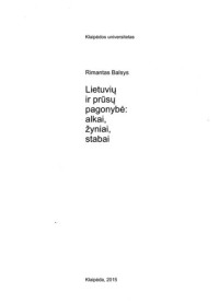 Balsys Rimantas — Lietuvių ir prūsų pagonybė: alkai, žyniai, stabai