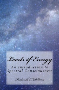 Frederick E. Dodson — Levels of Energy