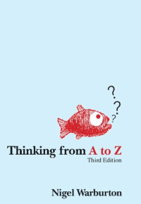 Nigel Warburton — Thinking from A to z