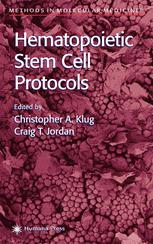 Elaine Dzierzak, Marella de Bruijn (auth.), Christopher A. Klug PhD, Craig T. Jordan PhD (eds.) — Hematopoietic Stem Cell Protocols