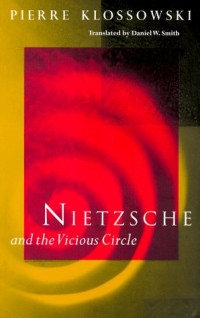 Pierre Klossowski, Daniel W. Smith — Nietzsche and the Vicious Circle