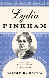 Sammy R., Danna — Lydia Pinkham : The Face That Launched a Thousand Ads