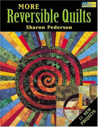 Sharon Pederson — More Reversible Quilts