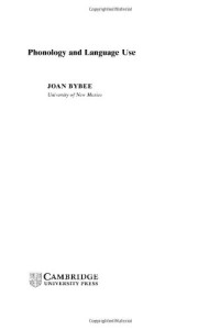 Joan Bybee — Phonology and Language Use