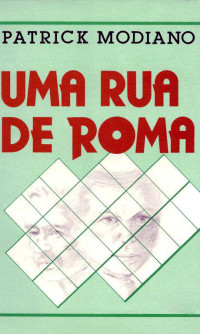 Patrick Modiano — Uma Rua de Roma