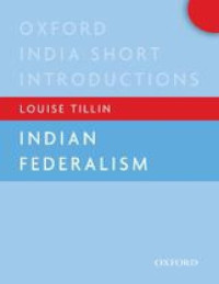 Louise Tillin — Indian Federalism