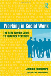 Jessica Rosenberg — Working in Social Work: The Real World Guide to Practice Settings
