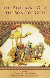 Abbot George Burke (Swami Nirmalananda Giri) (trans.) — The Bhagavad Gita - The Song of God
