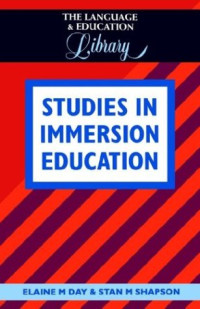 Elaine Mellen Day, Stan M. Shapson — Studies in Immersion Education (The Language and Education Library, 11)