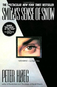 Peter Hoeg — Smilla's Sense of Snow