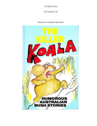 Kenneth Cook — The Killer Koala - Humorous Australian Bush Stories