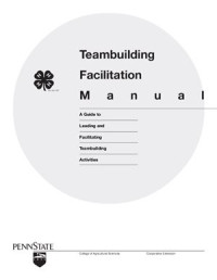 Dubrouillet S., Fluehr-Lobban J. et al. — Teambuilding Facilitation Manual. A Guide to Leading and Facilitating Teambuilding Activities