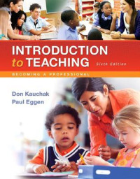 Donald P. Kauchak — Introduction to Teaching: Becoming a Professional