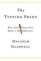 Malcolm Gladwell — The tipping point: how little things can make a big difference