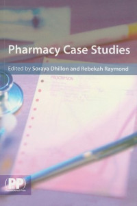 Soraya Dhillon, Rebekah Raymond — Pharmacy Case Studies