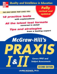 Laurie Rozakis — McGraw-Hill's PRAXIS I and II, 2nd Ed