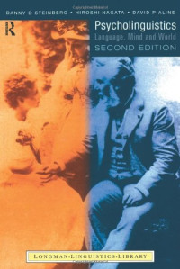 Danny D. Steinberg, Hiroshi Nagata, David P. Aline — Psycholinguistics: Language, Mind, and World