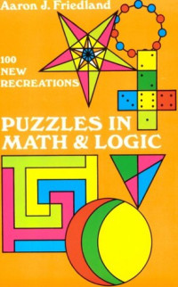 Aaron J. Friedland — Puzzles in Math and Logic
