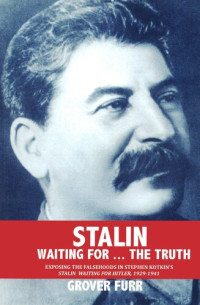 Grover Furr — Stalin Waiting for ... the Truth!