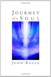DSS John-Roger — Journey of a Soul