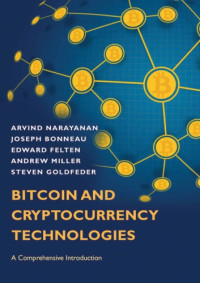 Arvind Narayanan, Joseph Bonneau, Edward Felten, Andrew Miller, Steven Goldfeder — Bitcoin and Cryptocurrency Technologies: A Comprehensive Introduction (converted from original azw3)