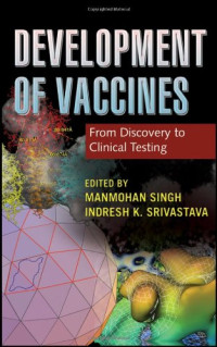 Manmohan Singh, Indresh K. Srivastava — Development of Vaccines: From Discovery to Clinical Testing