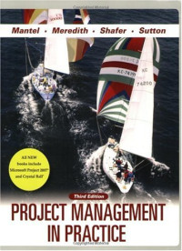 Samuel J. Mantel, Jack R. Meredith, Scott M. Shafer, Margaret M. Sutton — Project Management in Practice