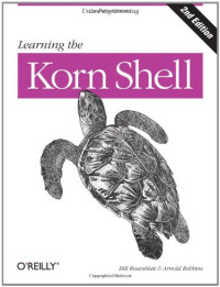 Arnold Robbins, Bill Rosenblatt — Learning the Korn Shell (2nd Edition)