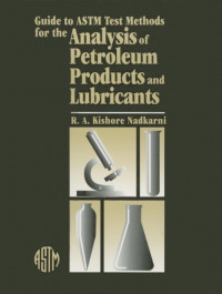Nadkarni R.A. Kishore (ed.) — Guide to ASTM Test Methods for the Analysis of Petroleum Products and Lubricants