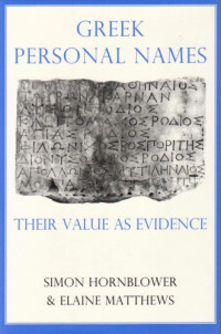 Simon Hornblower, Elaine Matthews — Greek Personal Names: Their Value as Evidence