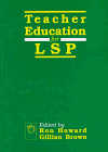 Ron Howard, Gillian Brown — Teacher Education for Languages for Specific Purposes