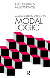 G.E.Hughes, M.J.Cresswell — A New Introduction to Modal Logic