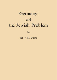 F. K. Wiebe — Germany and the Jewish Problem