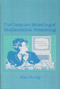 Alan Bundy — The computer modelling of mathematical reasoning