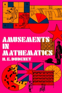 Henry E. Dudeney — Amusements in Mathematics.
