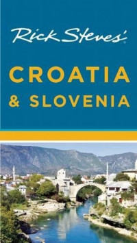 Rick Steves, Cameron Hewitt — Rick Steves' Croatia & Slovenia