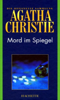 Agatha Christie — Mord im Spiegel (Hachette Collections - Band 38)