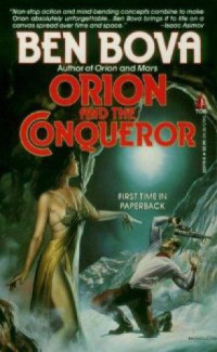 Ben Bova — Orion and the Conqueror